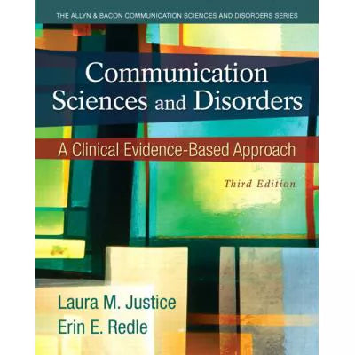 Communication Sciences and Disorders : A Clinical Evidence-Based Approach