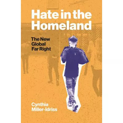 Hate in the Homeland : The New Global Far Right